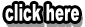 click here